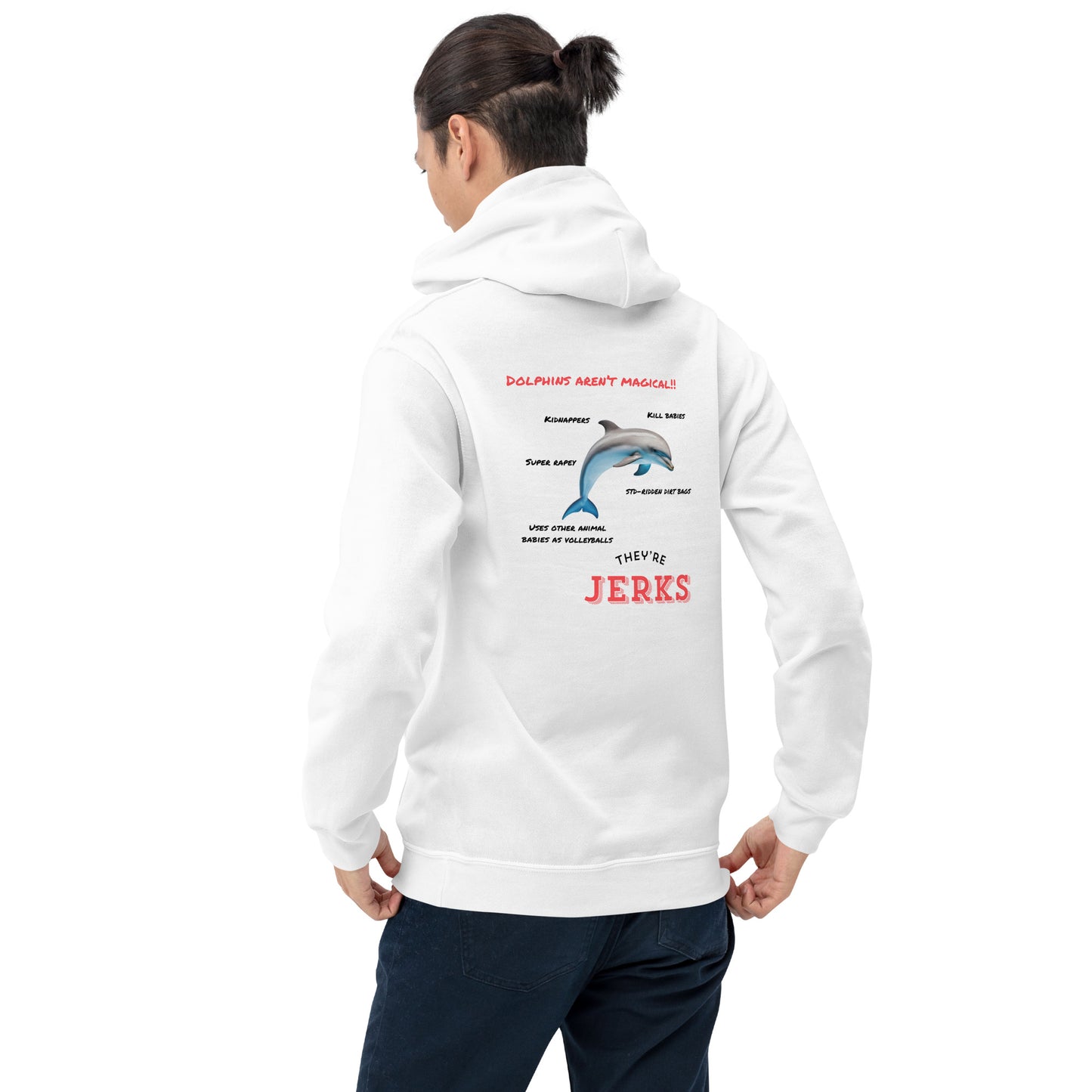 Dolphins are jerks front and back print unisex hoodie