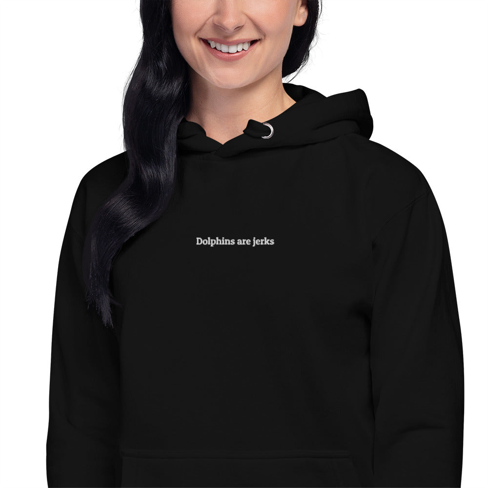 Dolphins are jerks unisex hoodie- white embroidery