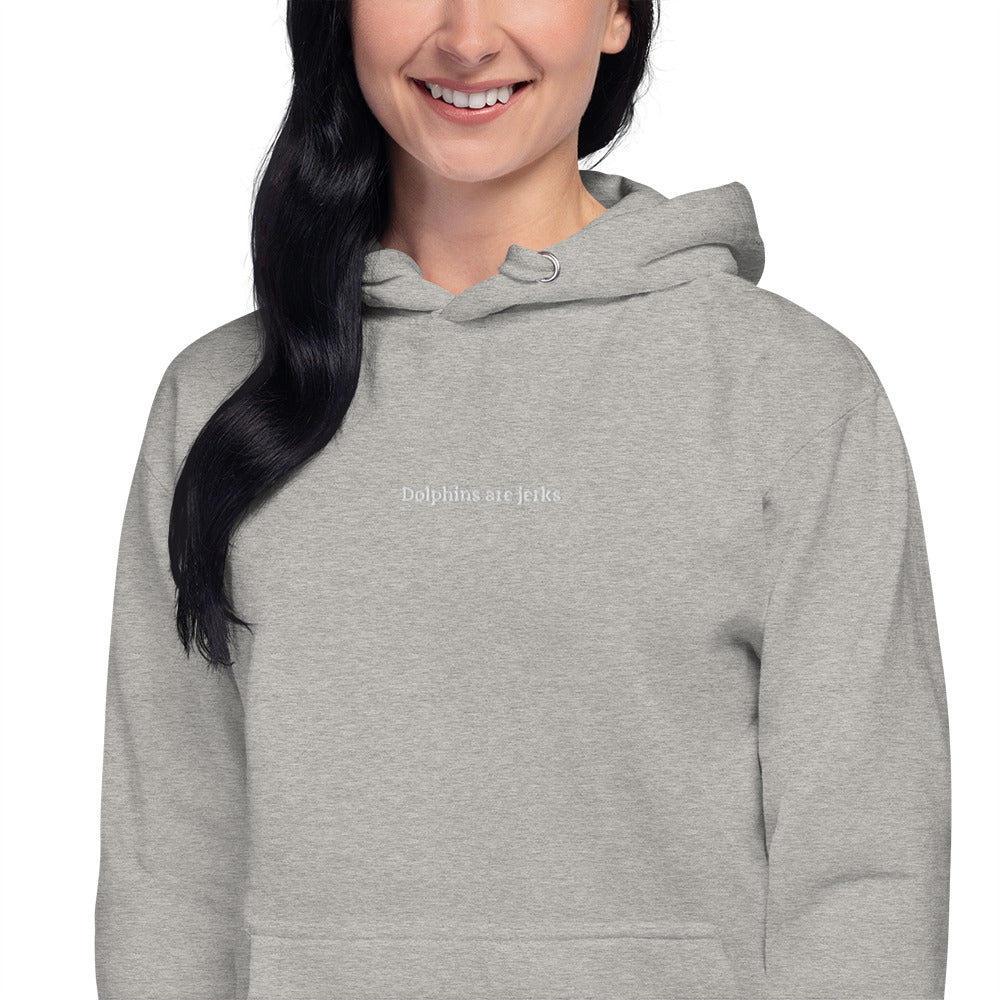 Dolphins are jerks unisex hoodie- white embroidery