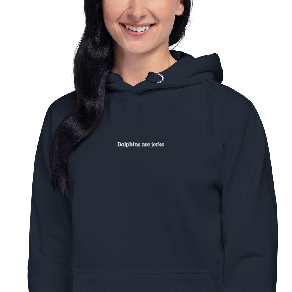 Dolphins are jerks unisex hoodie- white embroidery